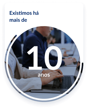 Existimos há mais de 10 anos