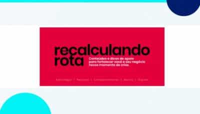Recalculando a rota: estratégias para fortalecer seu negócio na crise