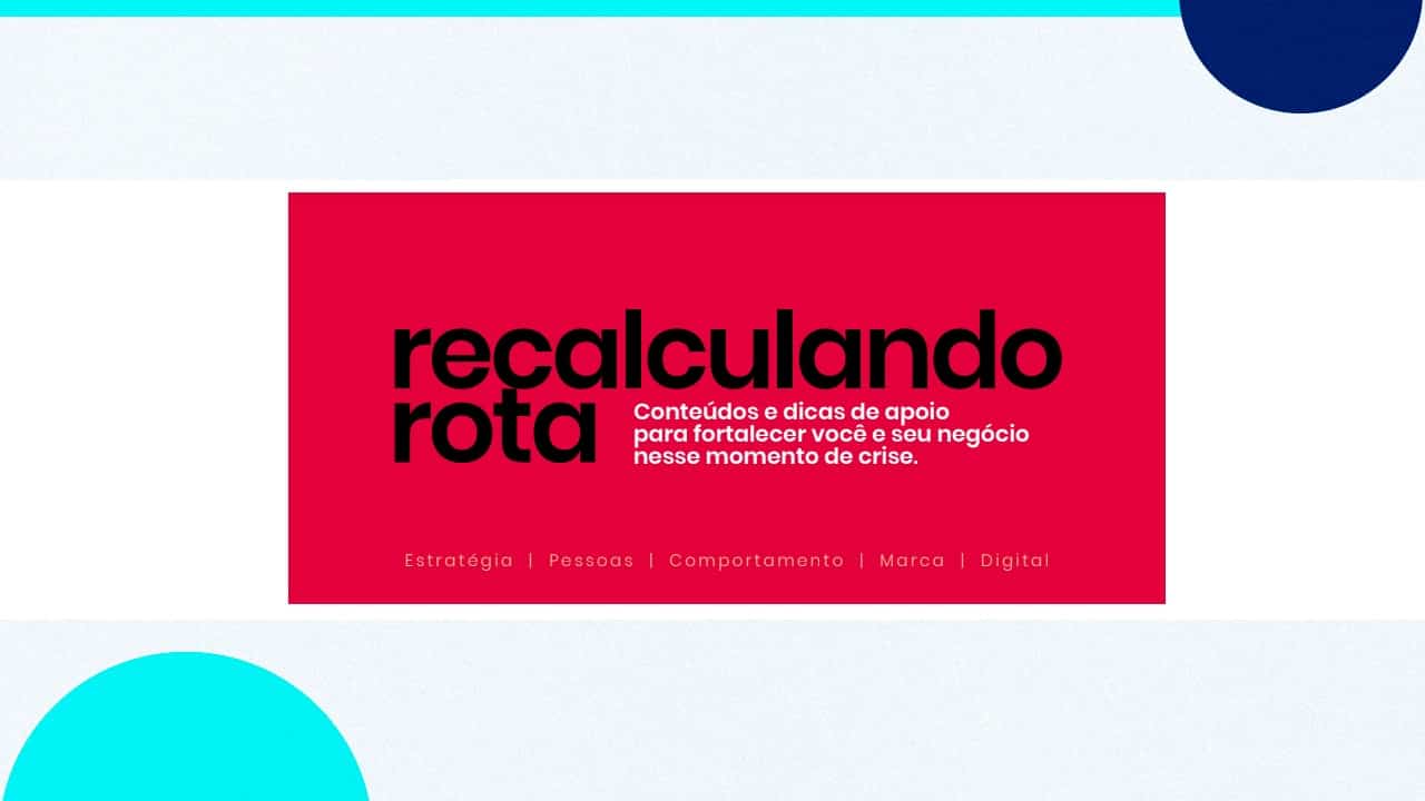 Recalculando a rota: estratégias para fortalecer seu negócio na crise
