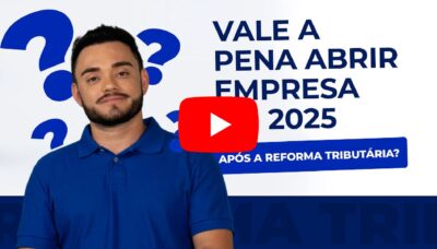 Vou abrir uma empresa em 2025, consigo obter vantagens com a Reforma Tributária?
