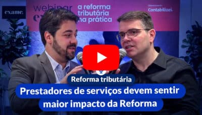 Quais os efeitos da Reforma Tributária para os prestadores de serviços?