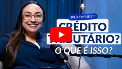 Reforma Tributária: Split payment e crédito tributário – impactos no fluxo de caixa e precificação