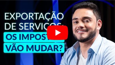 Reforma tributária: Quais impactos nas empresas de exportação de serviços?