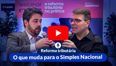 Reforma Tributária Simples Nacional: caminhos possíveis para manter a competitividade