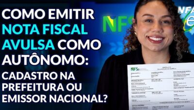 Como emitir NOTA FISCAL AVULSA como AUTÔNOMO 2026: cadastro na PREFEITURA ou EMISSOR NACIONAL?