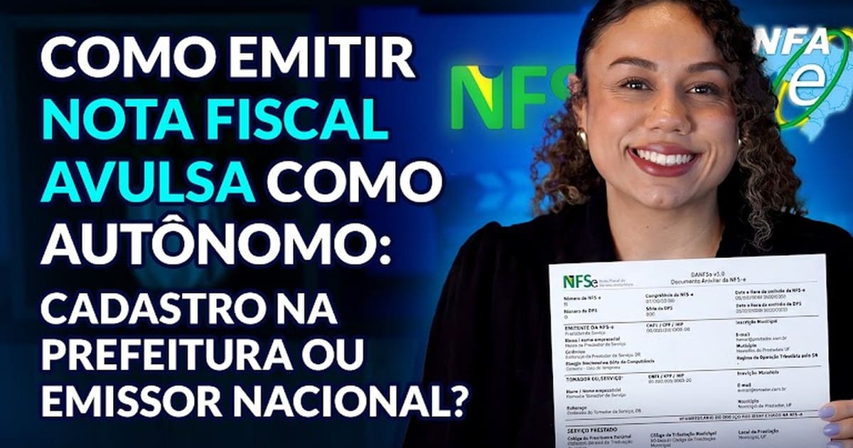 Como emitir NOTA FISCAL AVULSA como AUTÔNOMO 2026: cadastro na PREFEITURA ou EMISSOR NACIONAL?